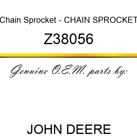 Chain Sprocket - CHAIN SPROCKET Z38056