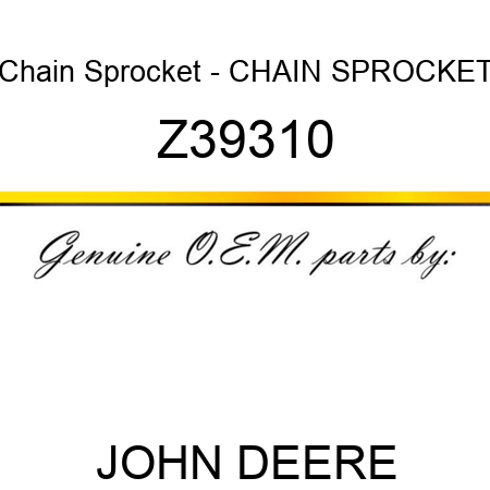 Chain Sprocket - CHAIN SPROCKET Z39310