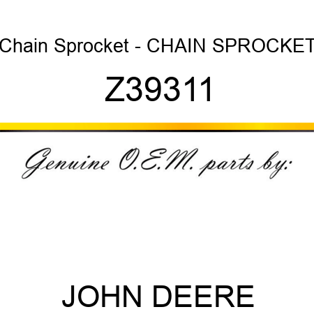 Chain Sprocket - CHAIN SPROCKET Z39311