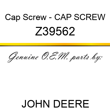 Cap Screw - CAP SCREW Z39562