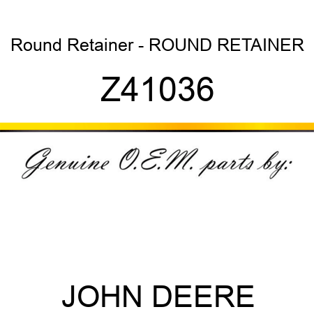 Round Retainer - ROUND RETAINER Z41036