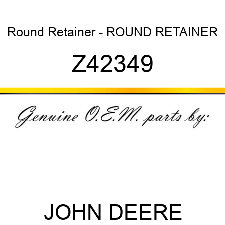 Round Retainer - ROUND RETAINER Z42349