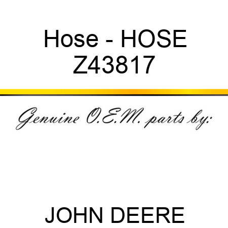 Hose - HOSE Z43817