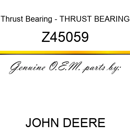 Thrust Bearing - THRUST BEARING Z45059
