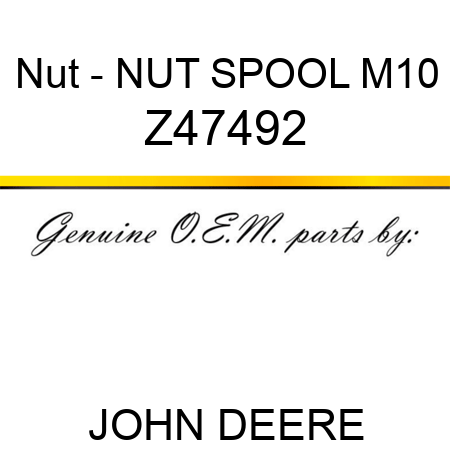 Nut - NUT SPOOL, M10 Z47492