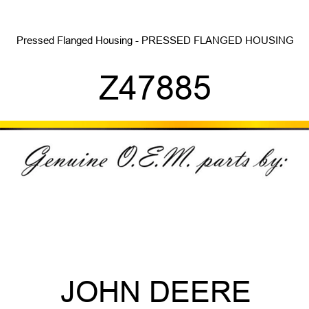 Pressed Flanged Housing - PRESSED FLANGED HOUSING Z47885