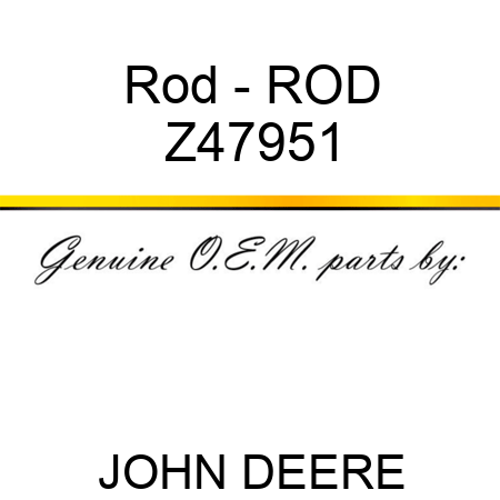 Rod - ROD Z47951