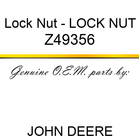 Lock Nut - LOCK NUT Z49356