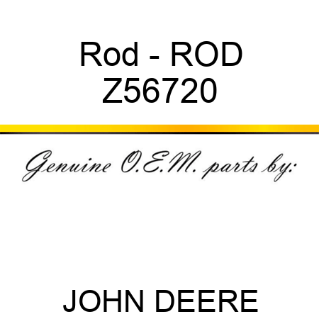 Rod - ROD Z56720