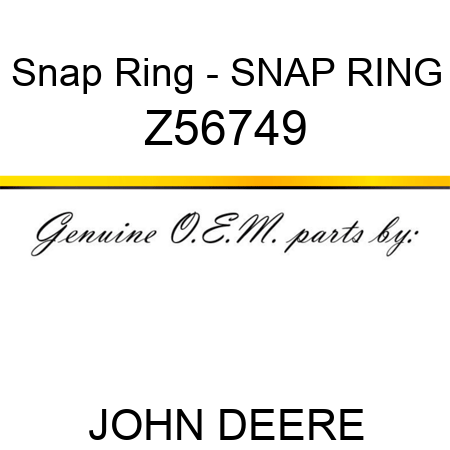 Snap Ring - SNAP RING Z56749