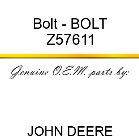 Bolt - BOLT Z57611