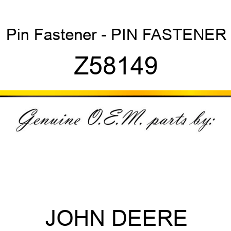 Pin Fastener - PIN FASTENER Z58149