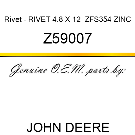 Rivet - RIVET 4.8 X 12  ZFS354 ZINC Z59007