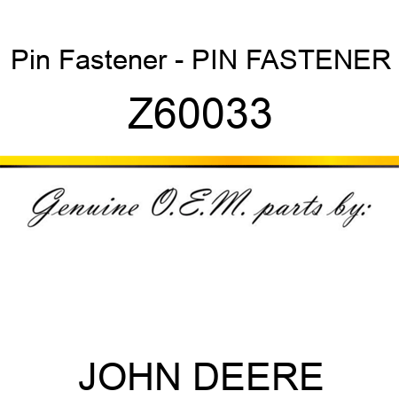 Pin Fastener - PIN FASTENER Z60033