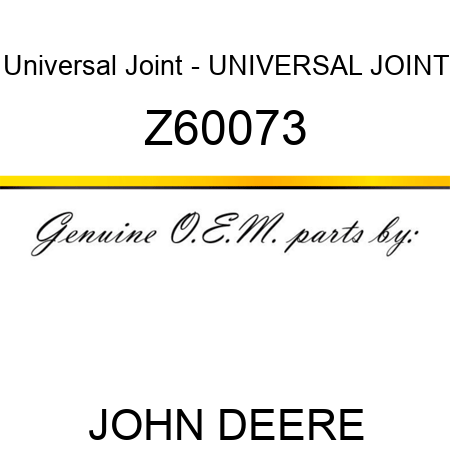 Universal Joint - UNIVERSAL JOINT Z60073