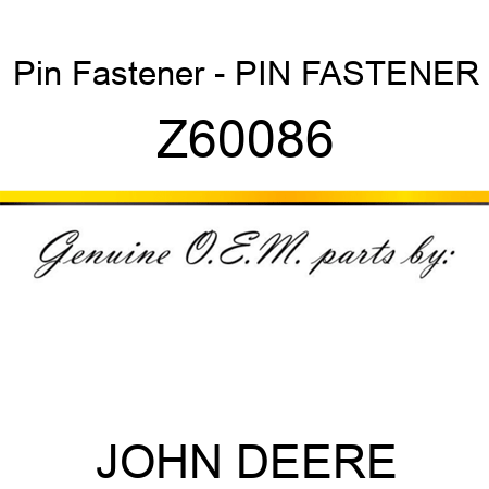 Pin Fastener - PIN FASTENER Z60086