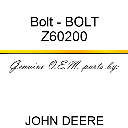 Bolt - BOLT Z60200