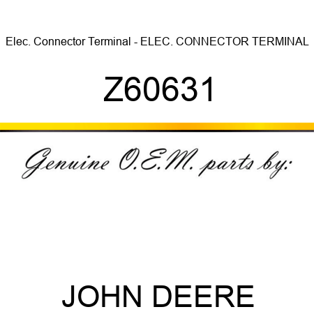 Elec. Connector Terminal - ELEC. CONNECTOR TERMINAL Z60631