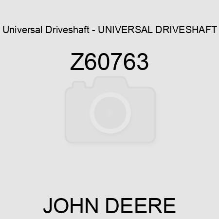 Universal Driveshaft - UNIVERSAL DRIVESHAFT Z60763