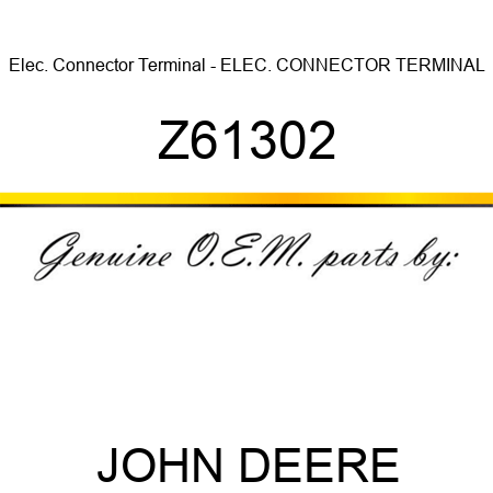 Elec. Connector Terminal - ELEC. CONNECTOR TERMINAL Z61302