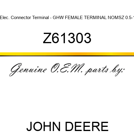 Elec. Connector Terminal - GHW FEMALE TERMINAL NOMSZ 0.5-1 Z61303