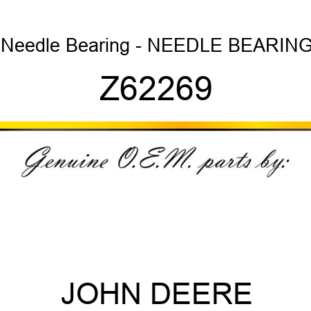 Needle Bearing - NEEDLE BEARING Z62269