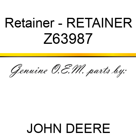 Retainer - RETAINER Z63987