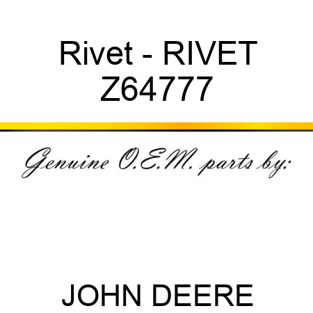 Rivet - RIVET Z64777