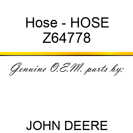Hose - HOSE Z64778
