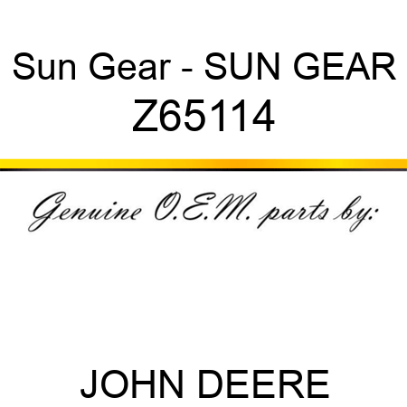 Sun Gear - SUN GEAR Z65114