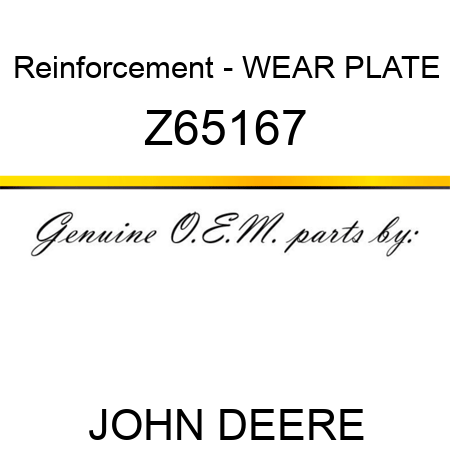 Reinforcement - WEAR PLATE Z65167