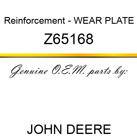 Reinforcement - WEAR PLATE Z65168