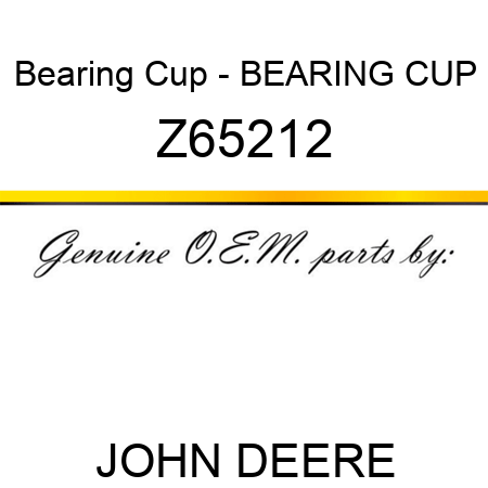 Bearing Cup - BEARING CUP Z65212