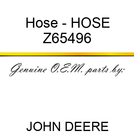 Hose - HOSE Z65496