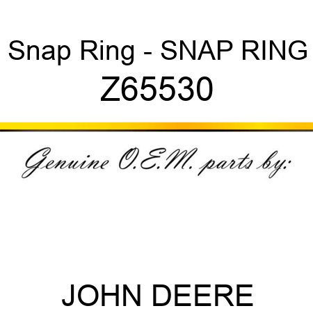 Snap Ring - SNAP RING Z65530