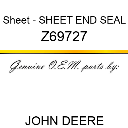 Sheet - SHEET, END SEAL Z69727