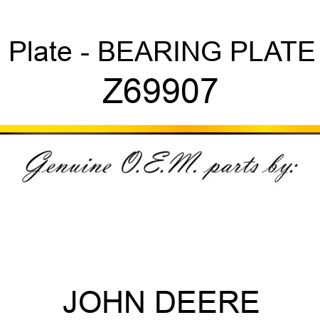 Plate - BEARING PLATE Z69907
