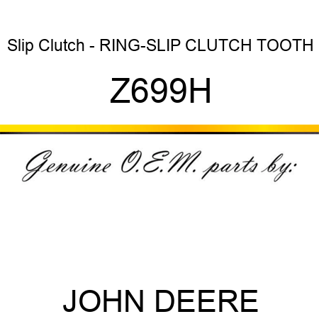Slip Clutch - RING-SLIP CLUTCH TOOTH Z699H