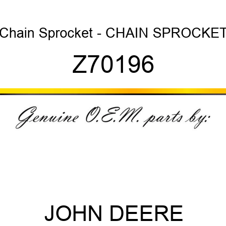 Chain Sprocket - CHAIN SPROCKET Z70196