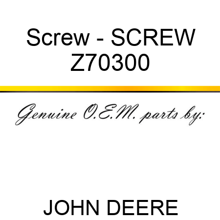 Screw - SCREW Z70300