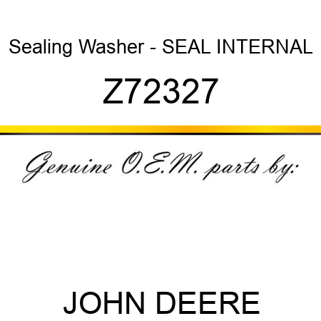 Sealing Washer - SEAL, INTERNAL Z72327