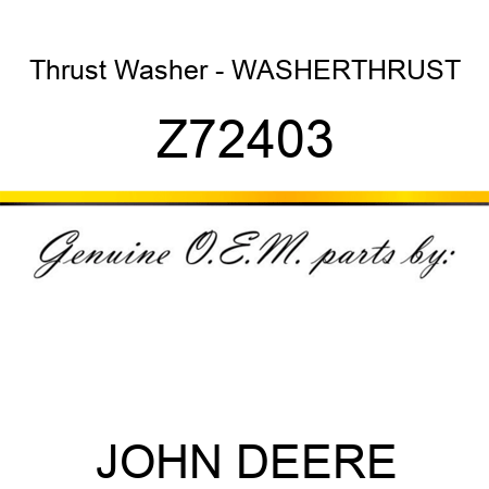 Thrust Washer - WASHER,THRUST Z72403
