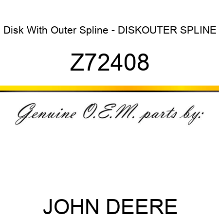 Disk With Outer Spline - DISK,OUTER SPLINE Z72408