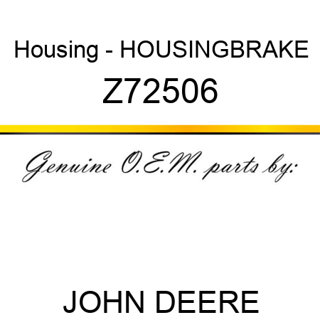 Housing - HOUSING,BRAKE Z72506