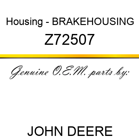 Housing - BRAKE,HOUSING Z72507