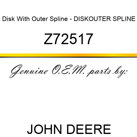 Disk With Outer Spline - DISK,OUTER SPLINE Z72517