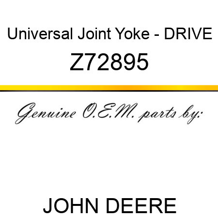 Universal Joint Yoke - DRIVE Z72895