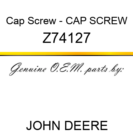 Cap Screw - CAP SCREW Z74127
