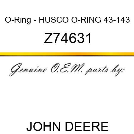 O-Ring - HUSCO O-RING 43-143 Z74631