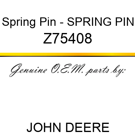 Spring Pin - SPRING PIN Z75408